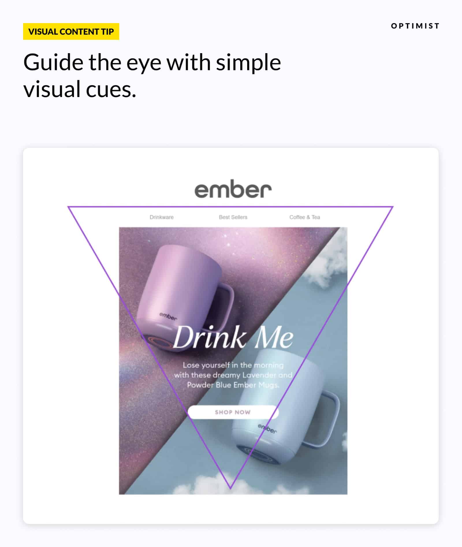 Ember mug product display with triangular visual guide directing attention to pastel mugs on dreamy background with "Drink Me" headline.